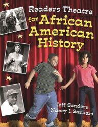 Title: Readers Theatre for African American History, Author: Jeff Sanders