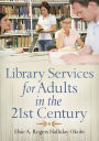 Library Services for Adults in the 21st Century