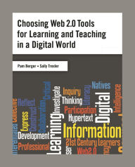 Title: Choosing Web 2.0 Tools for Learning and Teaching in a Digital World, Author: Pam Berger