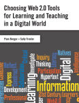 Alternative view 1 of Choosing Web 2.0 Tools for Learning and Teaching in a Digital World