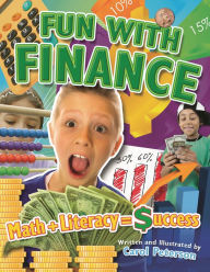 Title: Fun with Finance: Math + Literacy = Success, Author: Carol Peterson