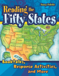 Title: Reading the Fifty States: Booktalks, Response Activities, and More, Author: Nancy J. Polette