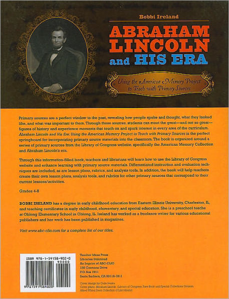 Abraham Lincoln and His Era: Using the American Memory Project to Teach with Primary Sources