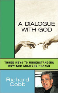 Title: A Dialogue With God, Author: Richard Cobb