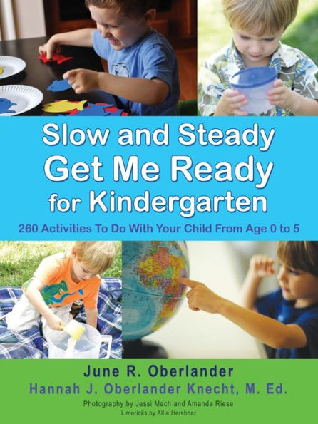 Slow and Steady Get Me Ready: The How-to Book That Grows With Your Child