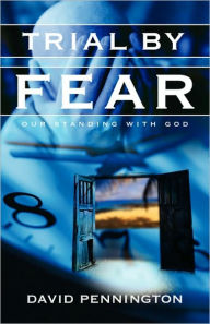 Title: Trial By Fear, Author: David Pennington