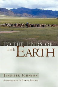 Title: To the Ends of the Earth, Author: Jennifer Johnson