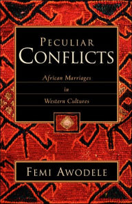 Title: Peculiar Conflicts, Author: William Femi Awodele