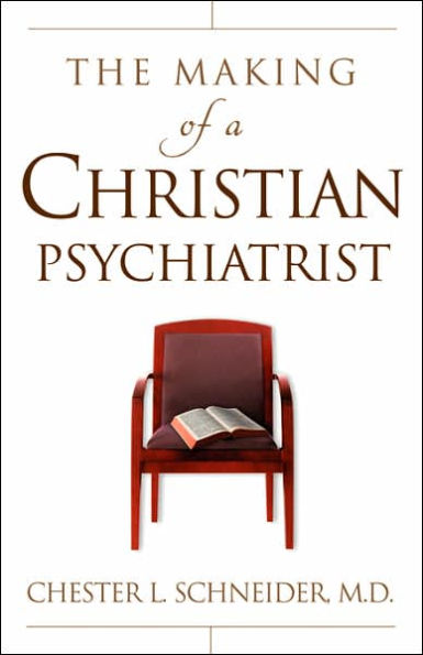 The Making Of A Christian Psychiatrist