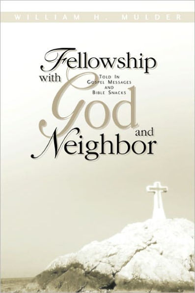 Fellowship With God and Neighbor