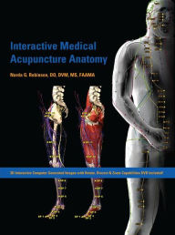 Title: Interactive Medical Acupuncture Anatomy / Edition 1, Author: Narda G. Robinson