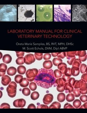 Laboratory Manual for Clinical Veterinary Technology