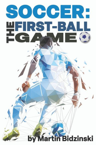 Soccer: The First-Ball Game