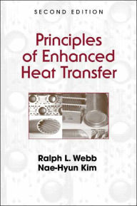 Title: Principles of Enhanced Heat Transfer / Edition 2, Author: Ralph L. Webb