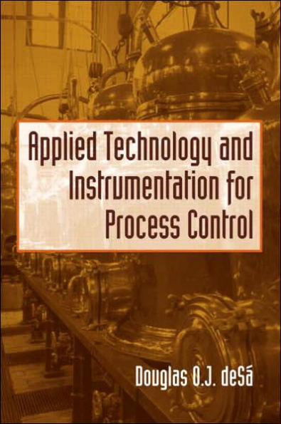 Applied Technology and Instrumentation for Process Control / Edition 1