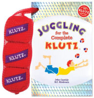 Title: Juggling for the Complete Klutz: 30TH Anniversary edition