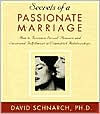 Title: Secrets of a Passionate Marriage, Author: David Schnarch