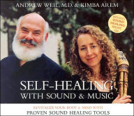 Title: Self-Healing with Sound and Music: Revitalize Your Body and Mind with Proven Sound Healing Tools, Author: Andrew Weil