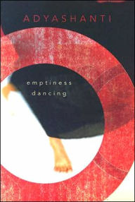 Title: Emptiness Dancing, Author: Adyashanti