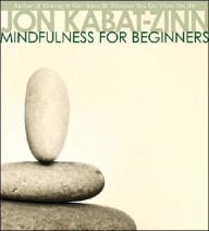 Title: Mindfulness for Beginners, Author: Jon Kabat-Zinn