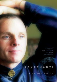 Title: True Meditation: Discover the Freedom of Pure Awareness, Author: Adyashanti