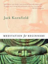 Title: Meditation for Beginners, Author: Jack Kornfield Ph.D.