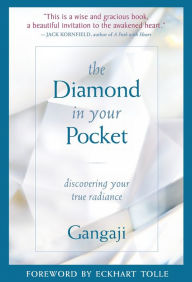 Title: The Diamond in Your Pocket: Discovering Your True Radiance, Author: Gangaji