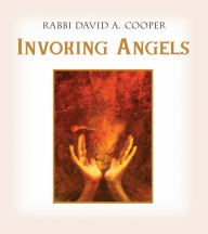 Title: Invoking Angels, Author: David A. Cooper