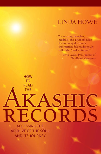 How to Read the Akashic Records: Accessing Archive of Soul and Its Journey: Revised Updated