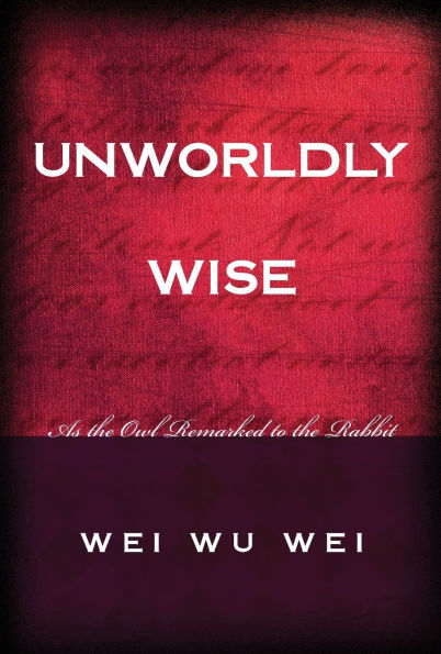 Unworldly Wise: As the Owl Remarked to the Rabbit