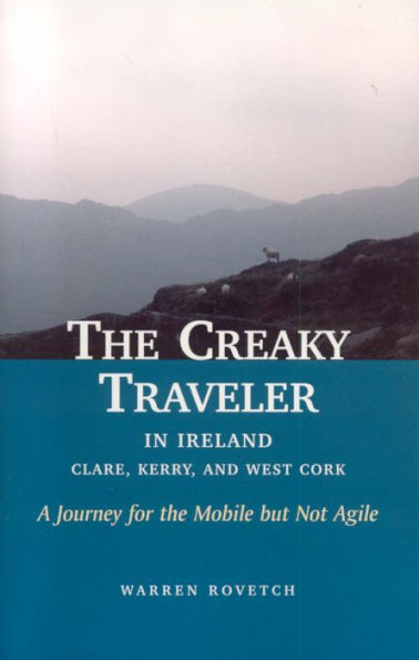 The Creaky Traveler in Ireland: A Journey for the Mobile but Not Agile