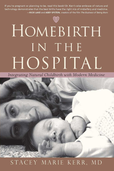 Homebirth the Hospital: Integrating Natural Childbirth with Modern Medicine