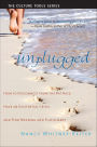 Unplugged: How to Disconnect From the Rat Race, Have an Existential Crisis, and Find Meaning and Fulfillment