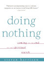 Doing Nothing: Coming to the End of the Spiritual Search