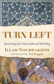 Title: Turn Left: Spinning an Intercultural Identity, Author: Illah Nourbakhsh