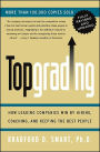 Topgrading (Revised PHP Edition): How Leading Companies Win by Hiring, Coaching and Keeping the Best People