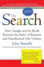 The Search: How Google and Its Rivals Rewrote the Rules of Business and Transformed Our Culture