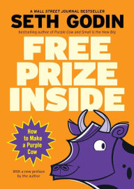 Title: Free Prize Inside; How to Make a Purple Cow, Author: Seth Godin
