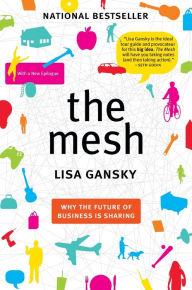 Title: The Mesh: Why the Future of Business Is Sharing, Author: Lisa Gansky