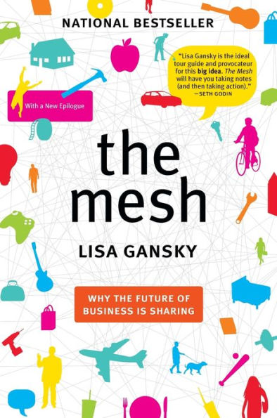 the Mesh: Why Future of Business Is Sharing