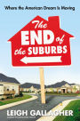 The End of the Suburbs: Where the American Dream Is Moving