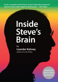 Title: Inside Steve's Brain, Author: Leander Kahney