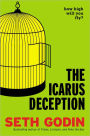 The Icarus Deception: How High Will You Fly?