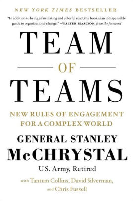 Title: Team of Teams: New Rules of Engagement for a Complex World, Author: Stanley McChrystal, Tantum Collins, David Silverman, Chris Fussell