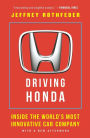 Driving Honda: Inside the World's Most Innovative Car Company