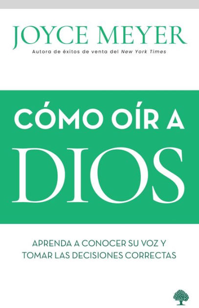 C mo o r a Dios / How to Hear from God: Learn to Know His Voice and ...