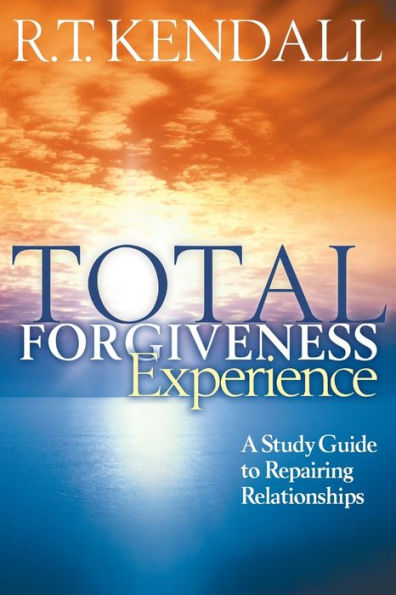 Total Forgiveness Experience: A study guide to reparing relationships