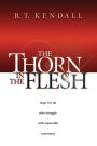 The Thorn In the Flesh: Hope for All Who Struggle With Impossible Conditions