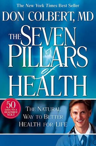 Seven Pillars Of Health: The Natural Way To Better Health For Life