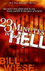 23 Minutes in Hell: One Man's Story about What He Saw, Heard, and Felt in That Place of Torment